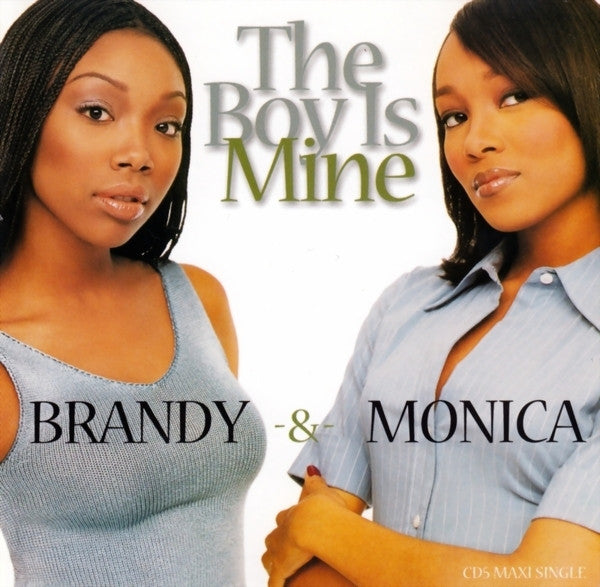 Brandy & Monica- The Boy Is Mine
