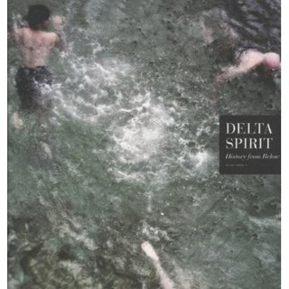 Delta Spirit- History From Below