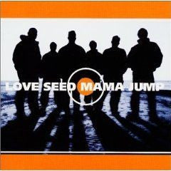 Love Seed Mama Jump- Love Seed Mama Jump
