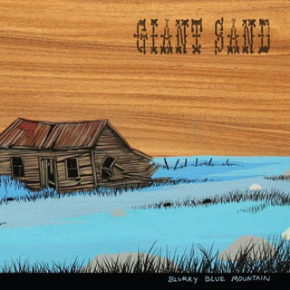 Giant Sand- Blurry Blue Mountain