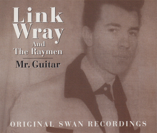 Link Wray- Mr. Guitar