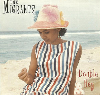 The Migrants- Double Hey