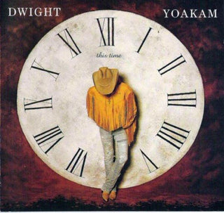 Dwight Yoakam- This Time - Darkside Records
