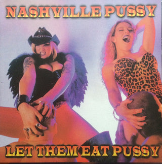 Nashville Pussy- Let Them Eat Pussy (1998 German Reissue) (Used Vinyl)