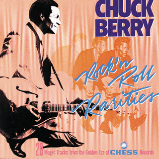 Chuck Berry- Rock 'N Roll Rarities