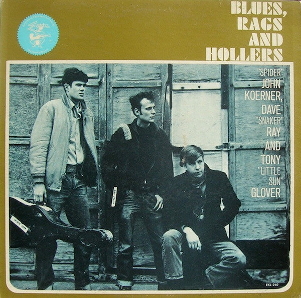 Koerner, Ray & Glover – Blues, Rags And Hollers