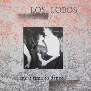 Los Lobos- ...And A Time To Dance