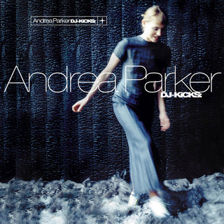 Andrea Parker- DJ-Kicks