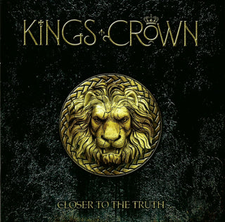 Kings Crown- Closer To The Truth