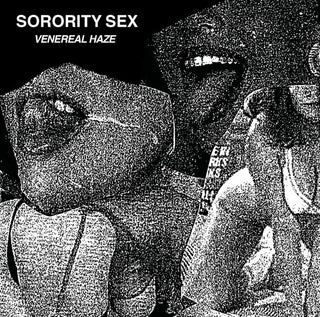 Sorority Sex- Venereal Haze