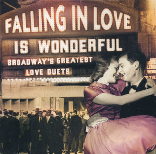 Falling In Love Is Wonderful: Broadway's Greatest Love Duets
