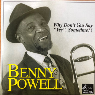 Benny Powell- Why Don't You Say Yes Sometime