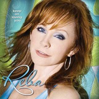 Reba McEntire- Keep On Loving You