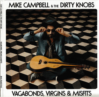 Mike Campbell & The Dirty Knobs- Vagabonds, Virgins & Misfits