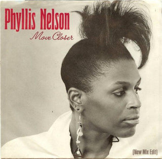 Phyllis Nelson- Move Closer/Take Me Nowhere