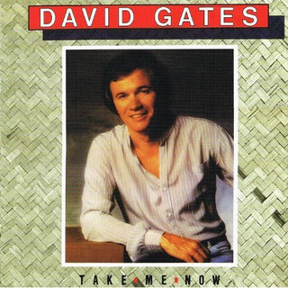 David Gates- Take Me Now