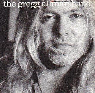 Gregg Allman Band- Just Before The Bullets Fly - Darkside Records