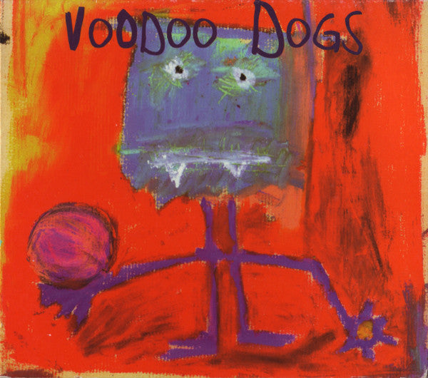 Voooo Dogs- Voodoo Dogs