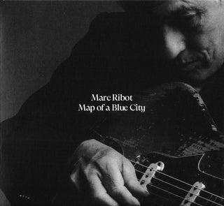 Marc Ribot- Map Of A Blue City