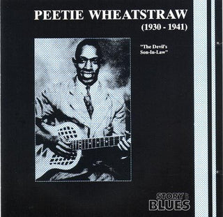 Peetie Wheatstraw- Peetie Wheatstraw (1930-1941): "The Devil's Son-In-Law"