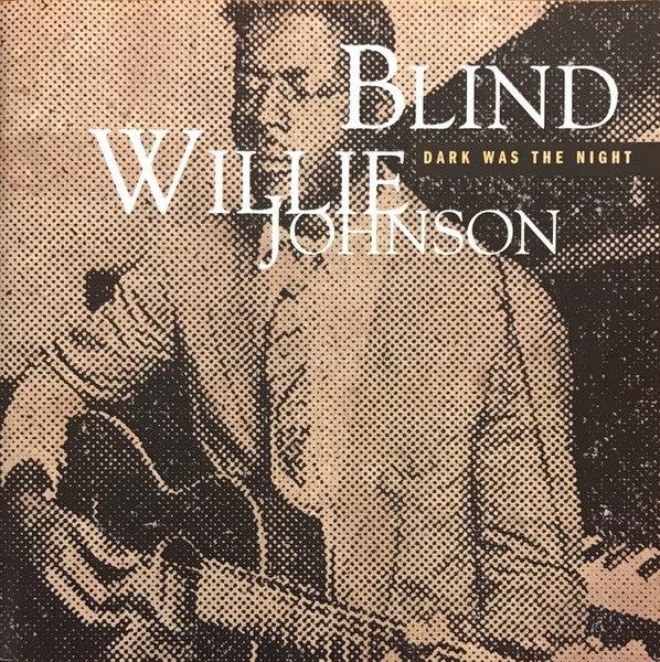 Blind Willie Johnson- Dark Was The Night - Darkside Records