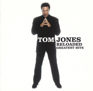 Tom Jones- Reloaded: Greatest Hits