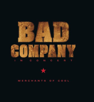 Bad Company-  In Concert: Merchants Of Cool