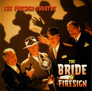 The Firesign Theatre- The Bride of Firesign