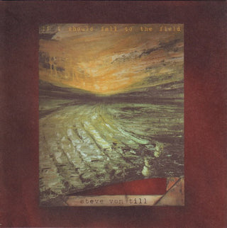 Steve Von Till (Neurosis)- If I Should Fall To The Field