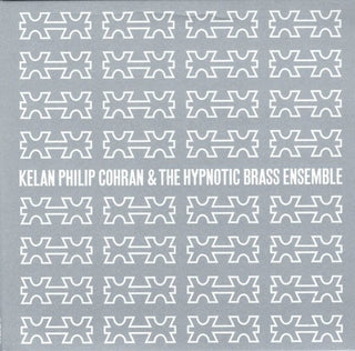 Kelan Philip Cohran -Kelan Philip Cohran & The Hypnotic Brass Ensemble