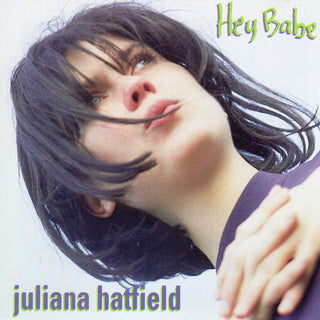 Juliana Hatfield- Hey Babe