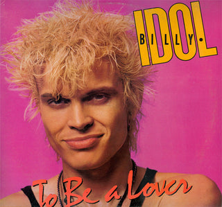 Billy Idol- To Be A Lover