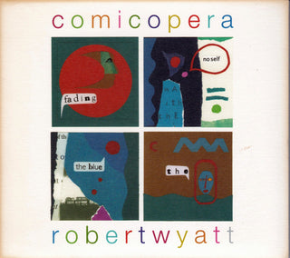 Robert Wyatt- Comicopera