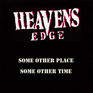 Heavens Edge- Some Other Place/Some Other Time