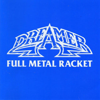 Dreamer- Full Metal Racket
