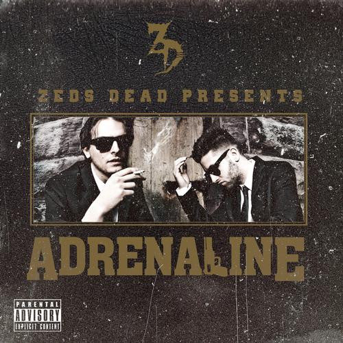 Zed's Dead- Adrenaline (Sealed)
