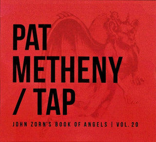 Pat Metheny- Tap: John Zorn's Book Of Angels Vol. 20