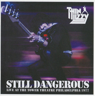 Thin Lizzy- Still Dangerous Live At The Tower Theatre Philadelphia 1977