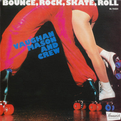 Vaughan Mason and Crew- Bounce, Rock, Skate, Roll