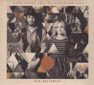 Cory Chisel And The Wandering Sons– Old Believers