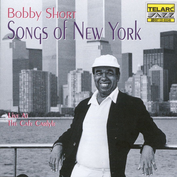 Bobby Short – Songs Of New York - Live At The Cafe Carlyle