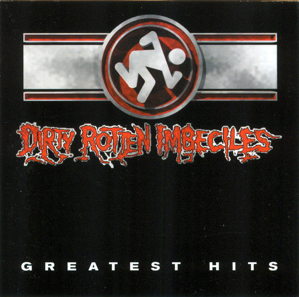 Dirty Rotten Imbeciles- Greatest Hits