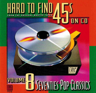 Various- Hard To Find 45s On CD, Vol. 8: Seventies Pop Classics