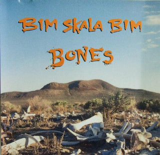 Bim Skala Bim– Bones