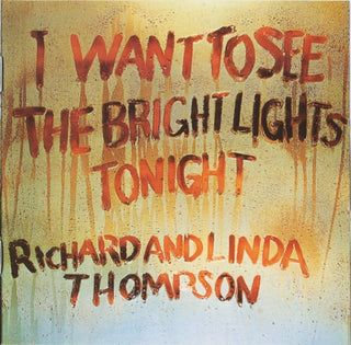 Richard And Linda Thompson- I Want To See The Bright Lights Tonight
