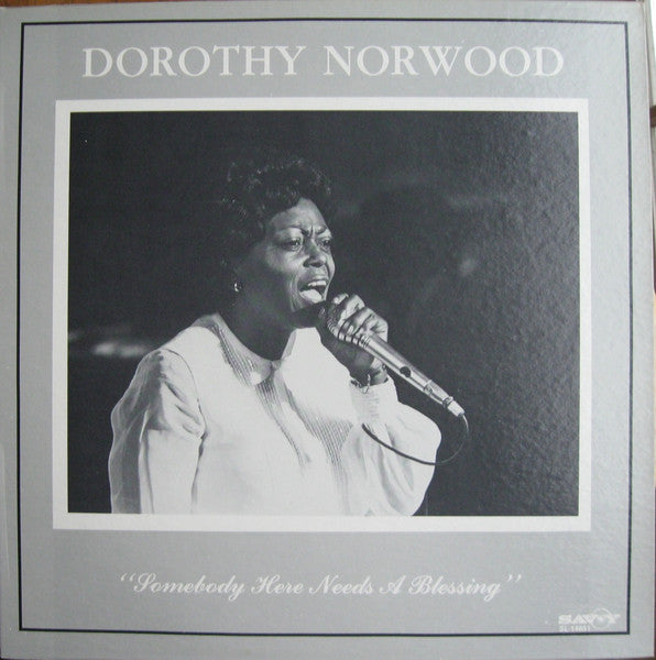 Dorothy Norwood- Someboy Here Needs a Blessing