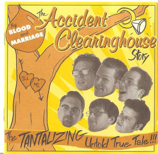 Accident Clearinghouse- By Blood And Marriage: The Accident Clearinghouse Story