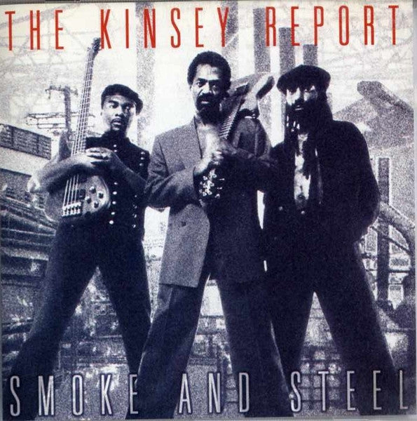 Kinsey Report- Smoke And Steel