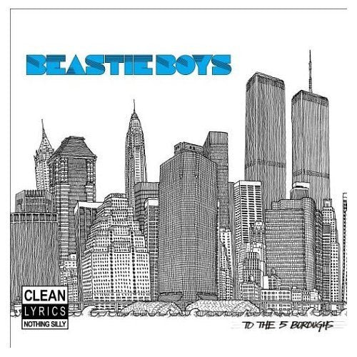 Beastie Boys- To The 5 Boroughs (Clean Version)