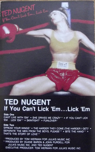 Ted Nugent- If You Can't Lick 'Em... Lick 'Em